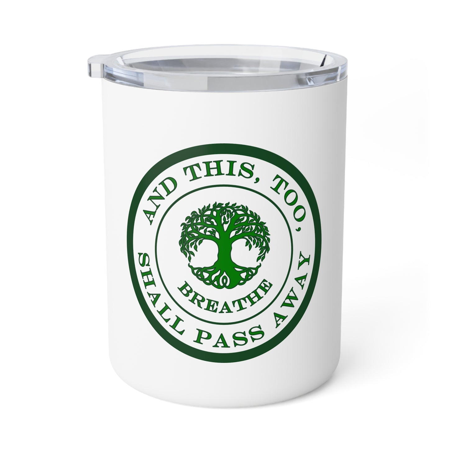 This Too Shall Pass Away Insulated Coffee Mug - Inspirational Mug Design, Gift for Him, Gift for Her, Unique Drinkware, 10oz