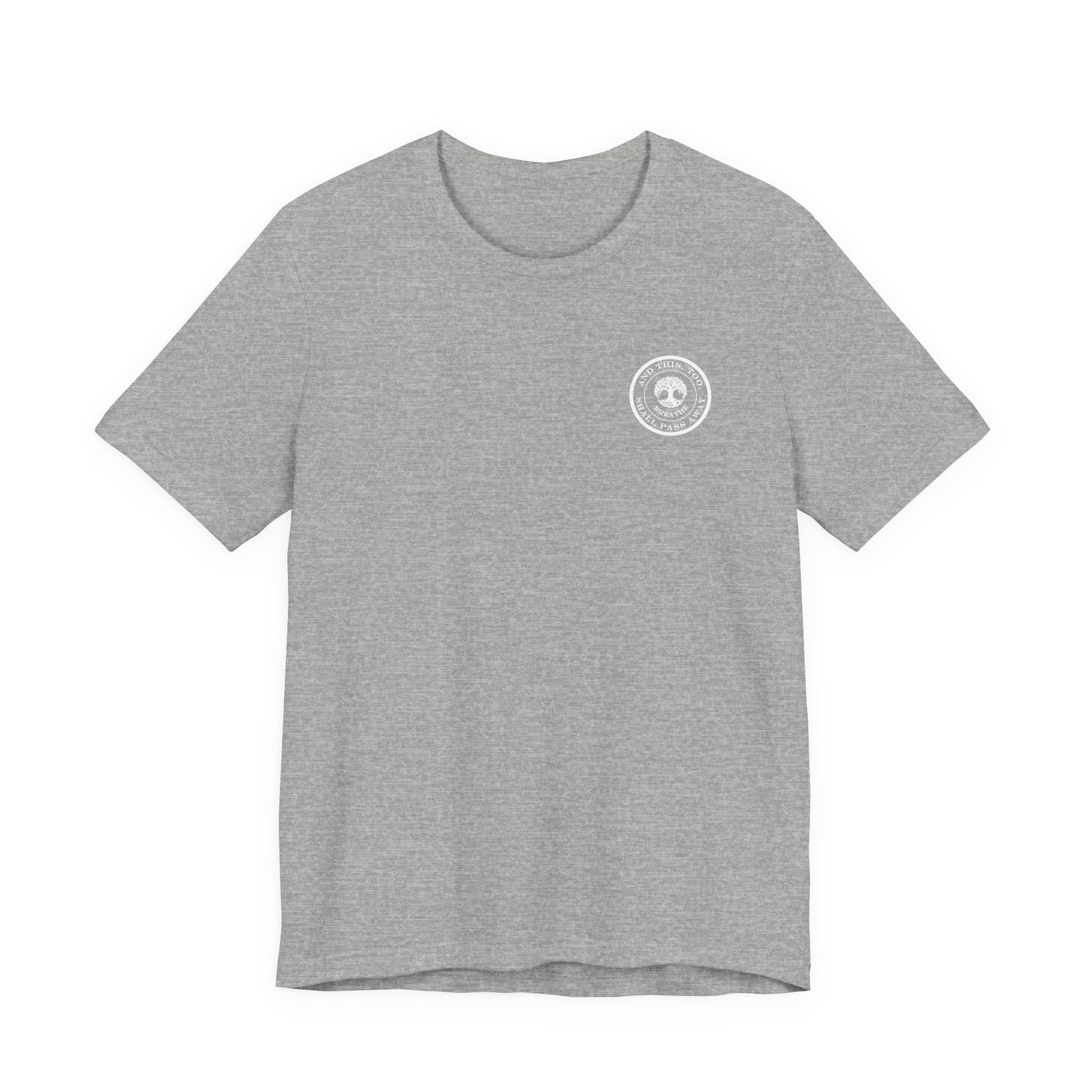 This Too Shall Pass Away Unisex Tee,