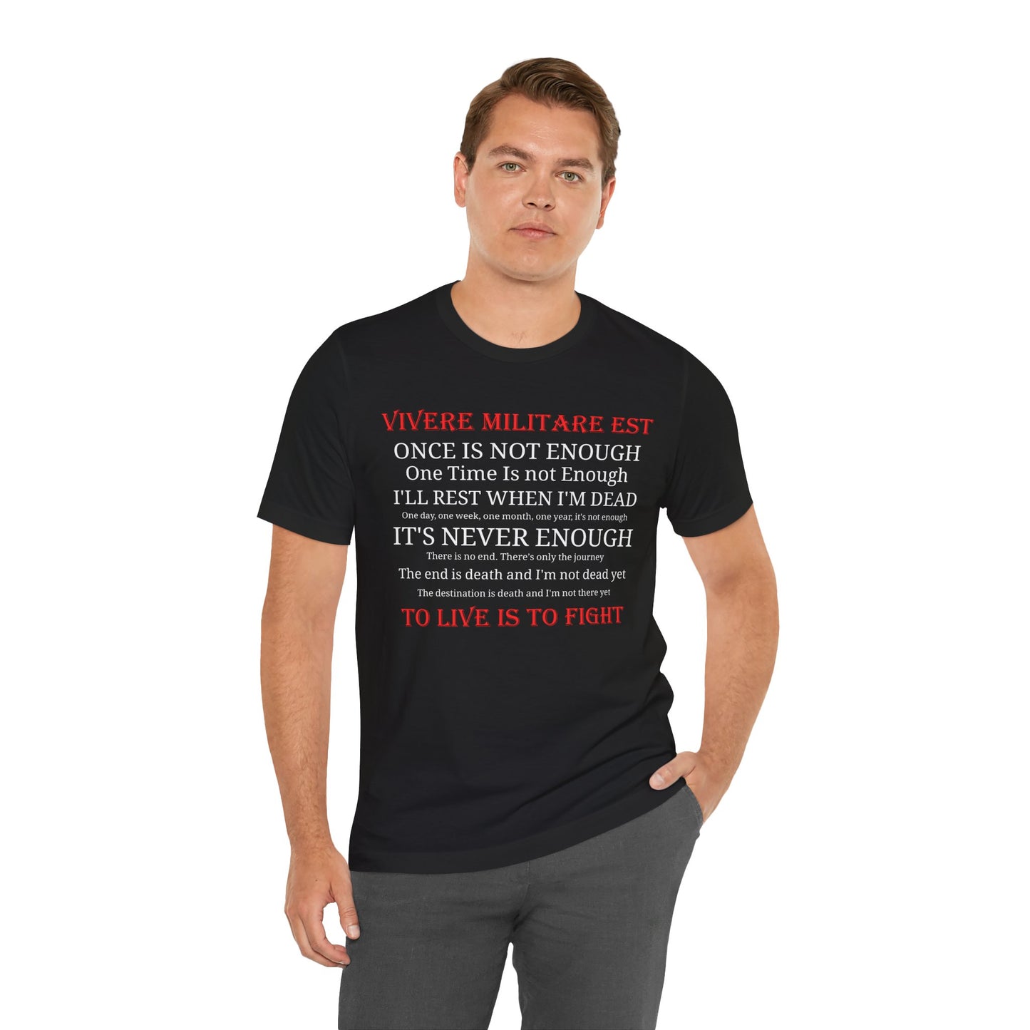 Vivere Militare Est - To Live is to Fight  Unisex Tee