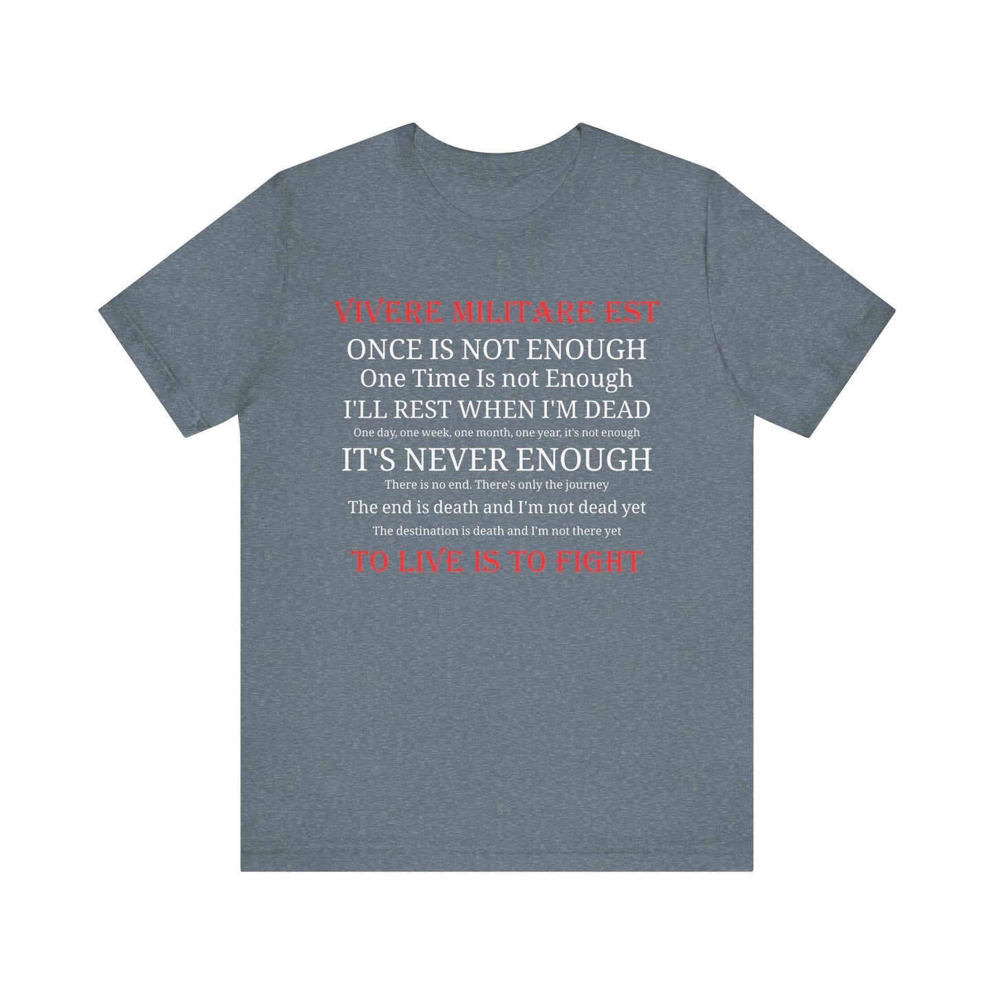Vivere Militare Est - To Live is to Fight  Unisex Tee
