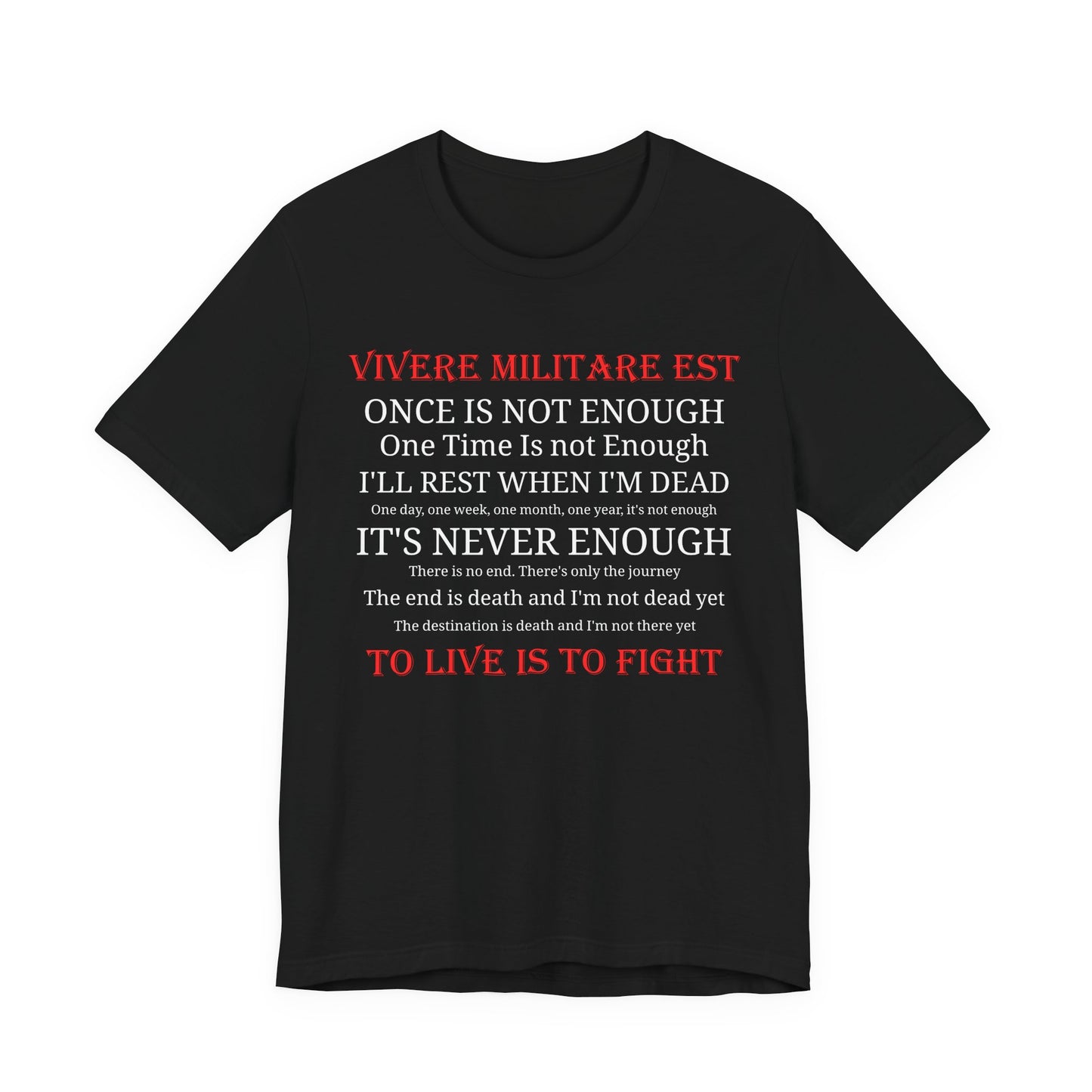 Vivere Militare Est - To Live is to Fight  Unisex Tee