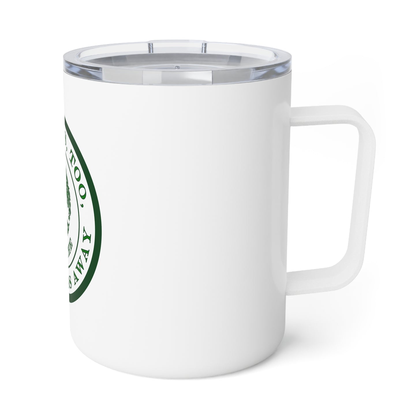 This Too Shall Pass Away Insulated Coffee Mug - Inspirational Mug Design, Gift for Him, Gift for Her, Unique Drinkware, 10oz