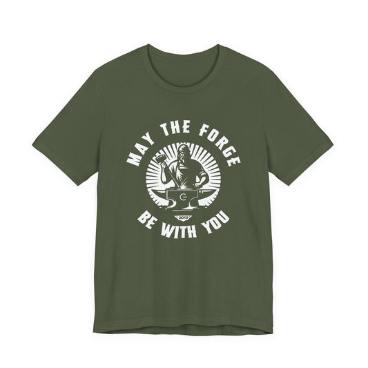 May The Forge Be With You Unisex Jersey Shirt