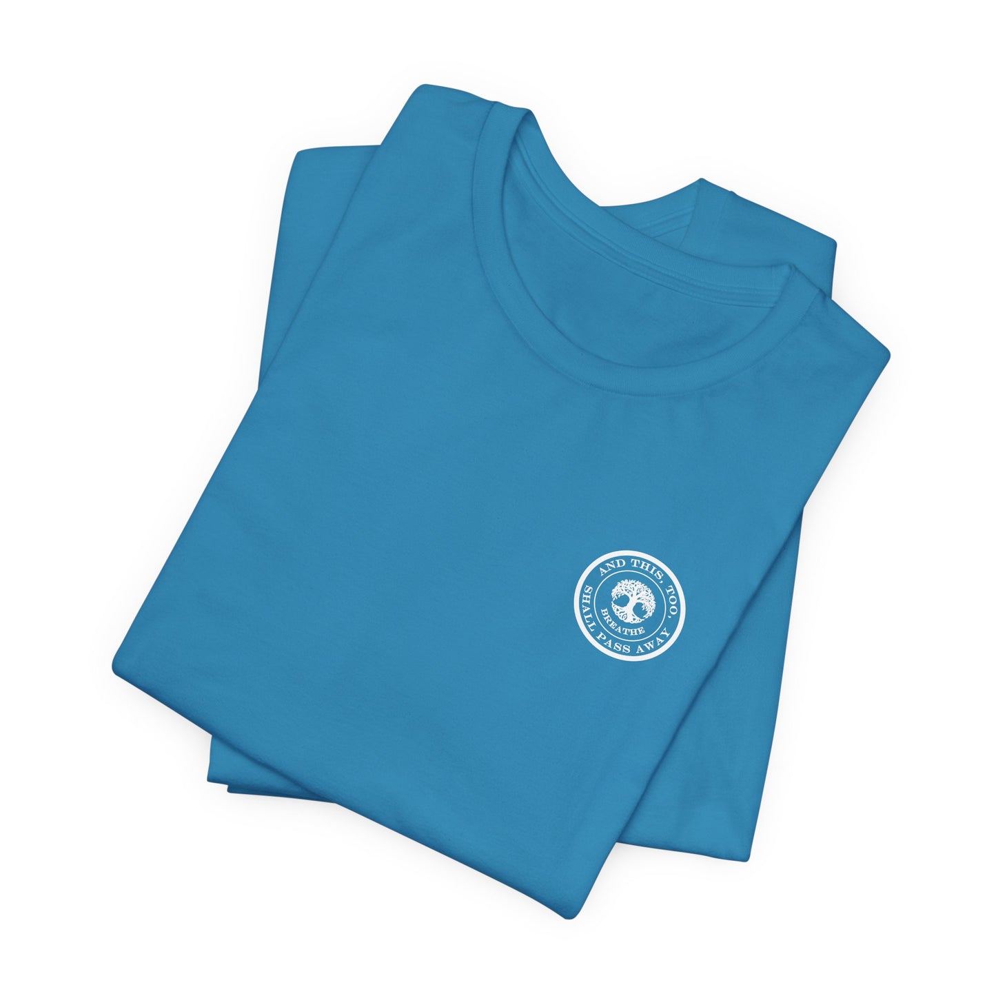 This Too Shall Pass Away Unisex Tee,