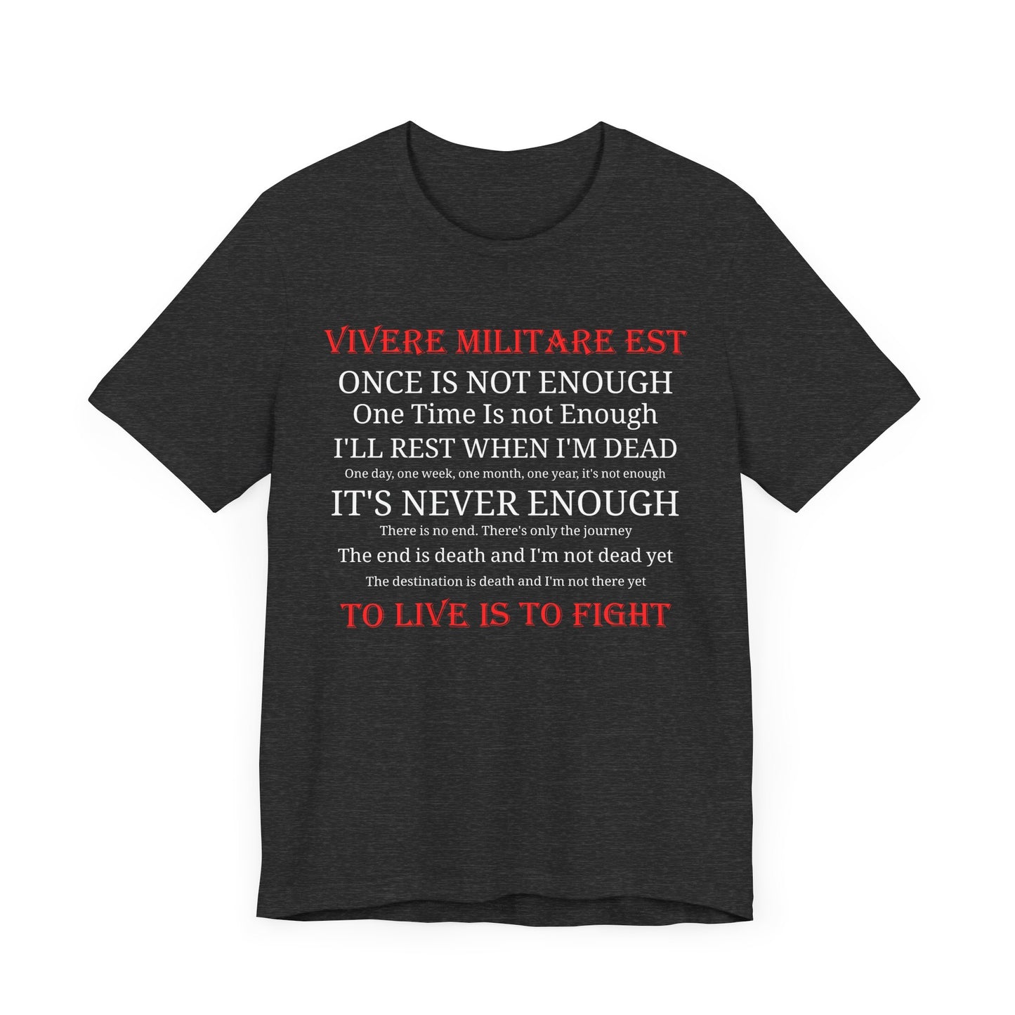 Vivere Militare Est - To Live is to Fight  Unisex Tee