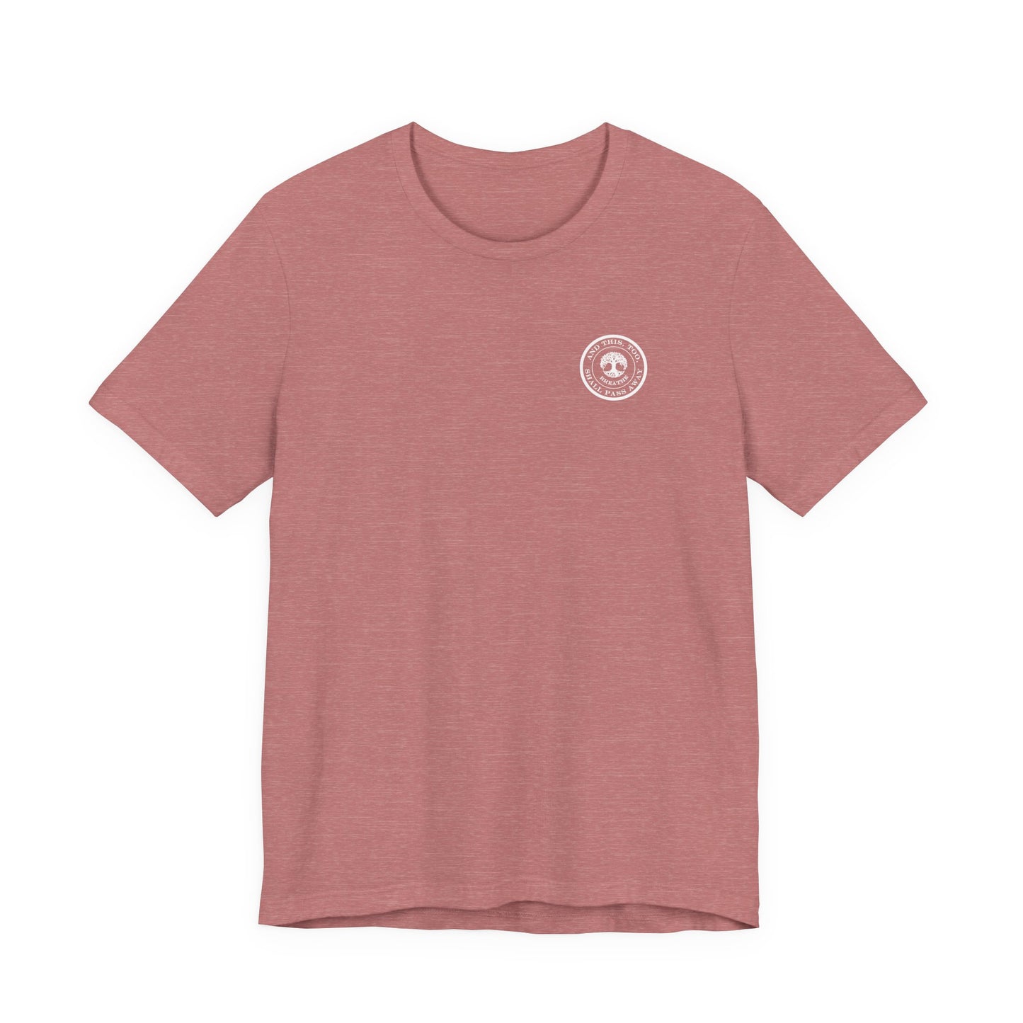 This Too Shall Pass Away Unisex Tee,