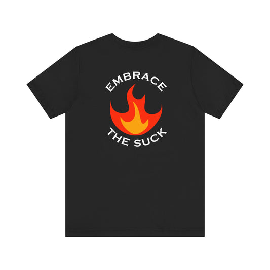 Embrace the Suck and Power Forge & Workshop Unisex Tee