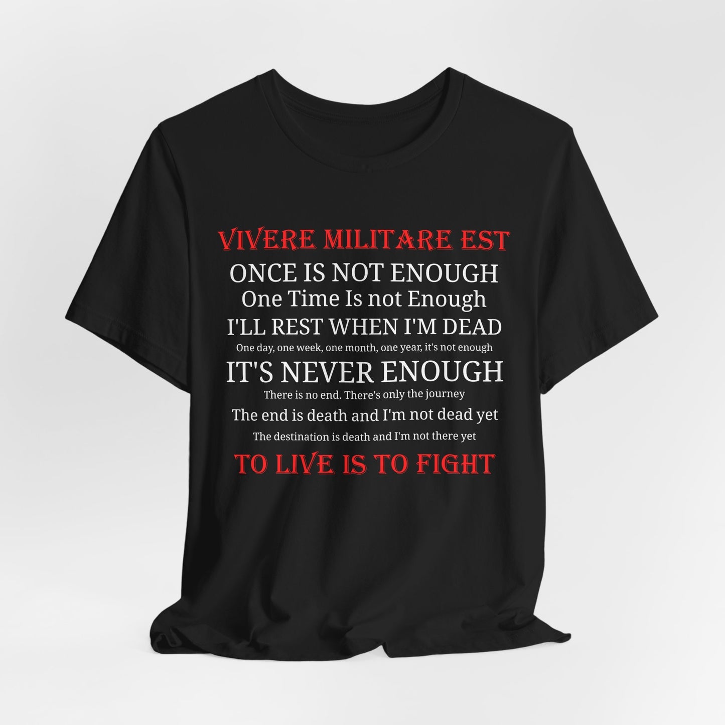 Vivere Militare Est - To Live is to Fight  Unisex Tee