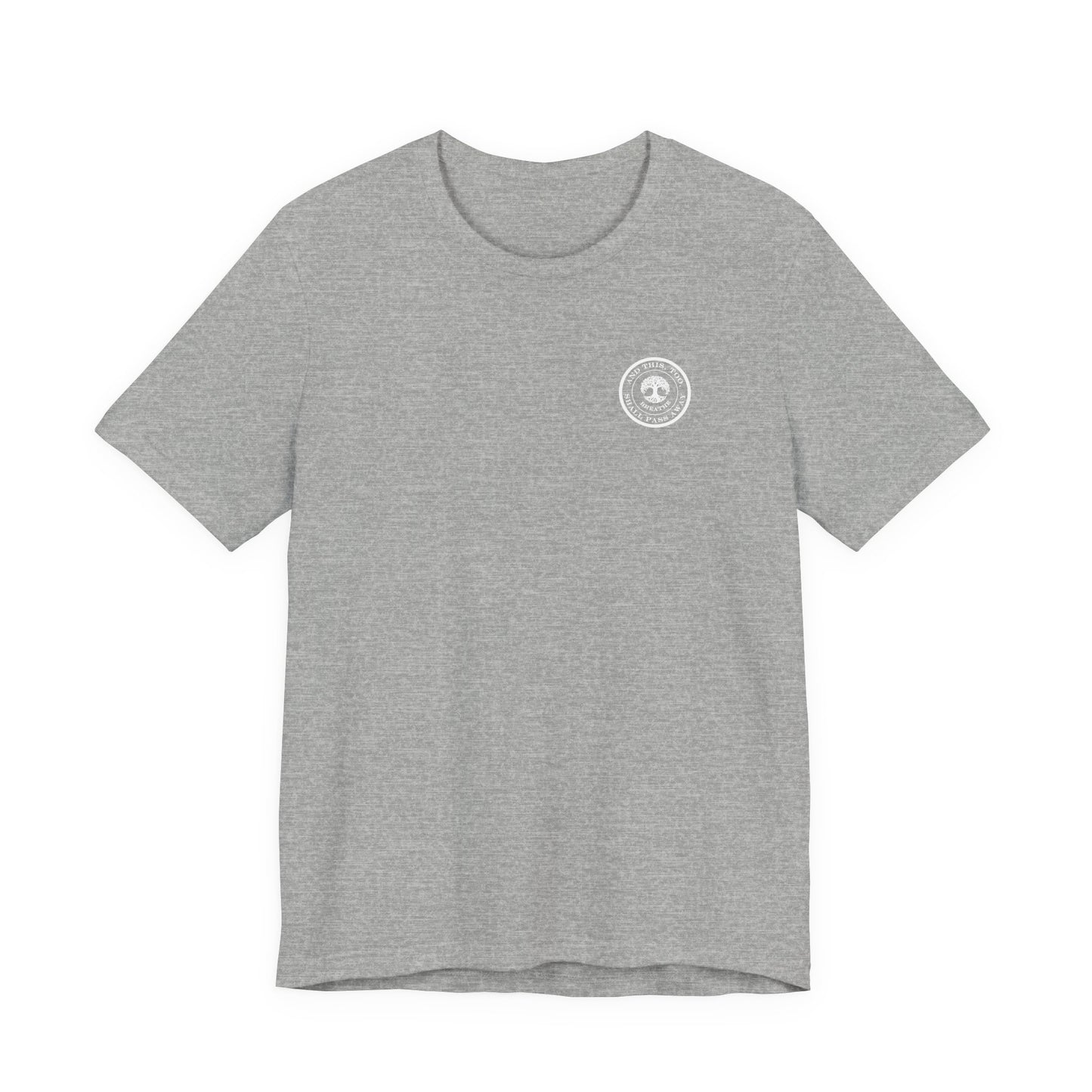 This Too Shall Pass Away Unisex Tee,