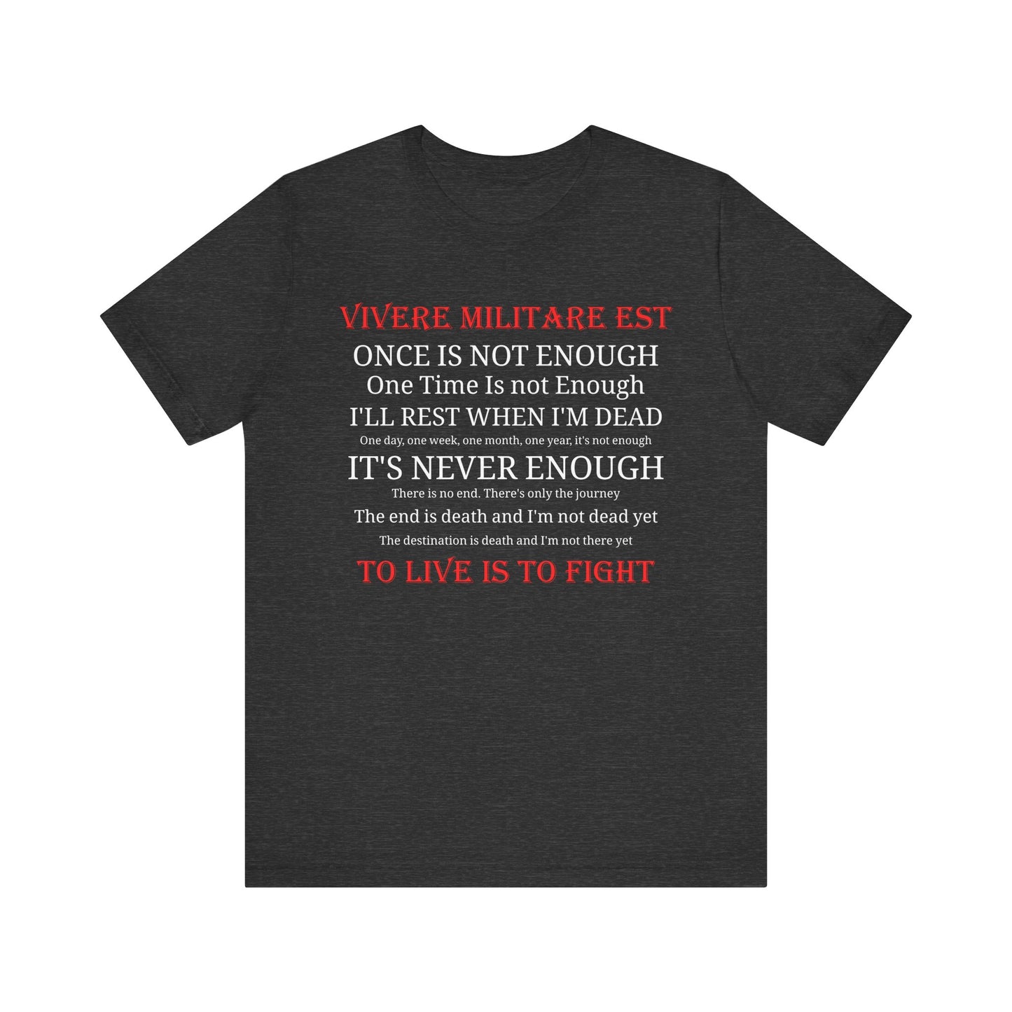 Vivere Militare Est - To Live is to Fight  Unisex Tee