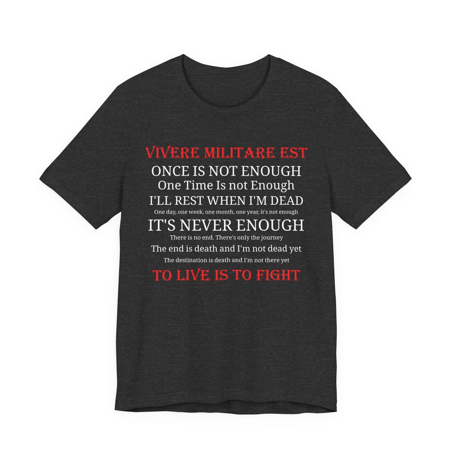 Vivere Militare Est - To Live is to Fight  Unisex Tee