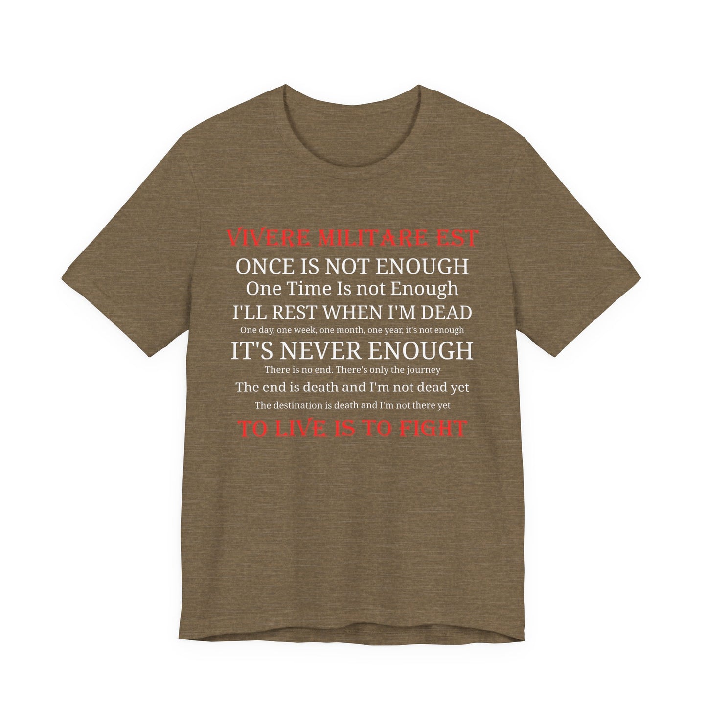 Vivere Militare Est - To Live is to Fight  Unisex Tee