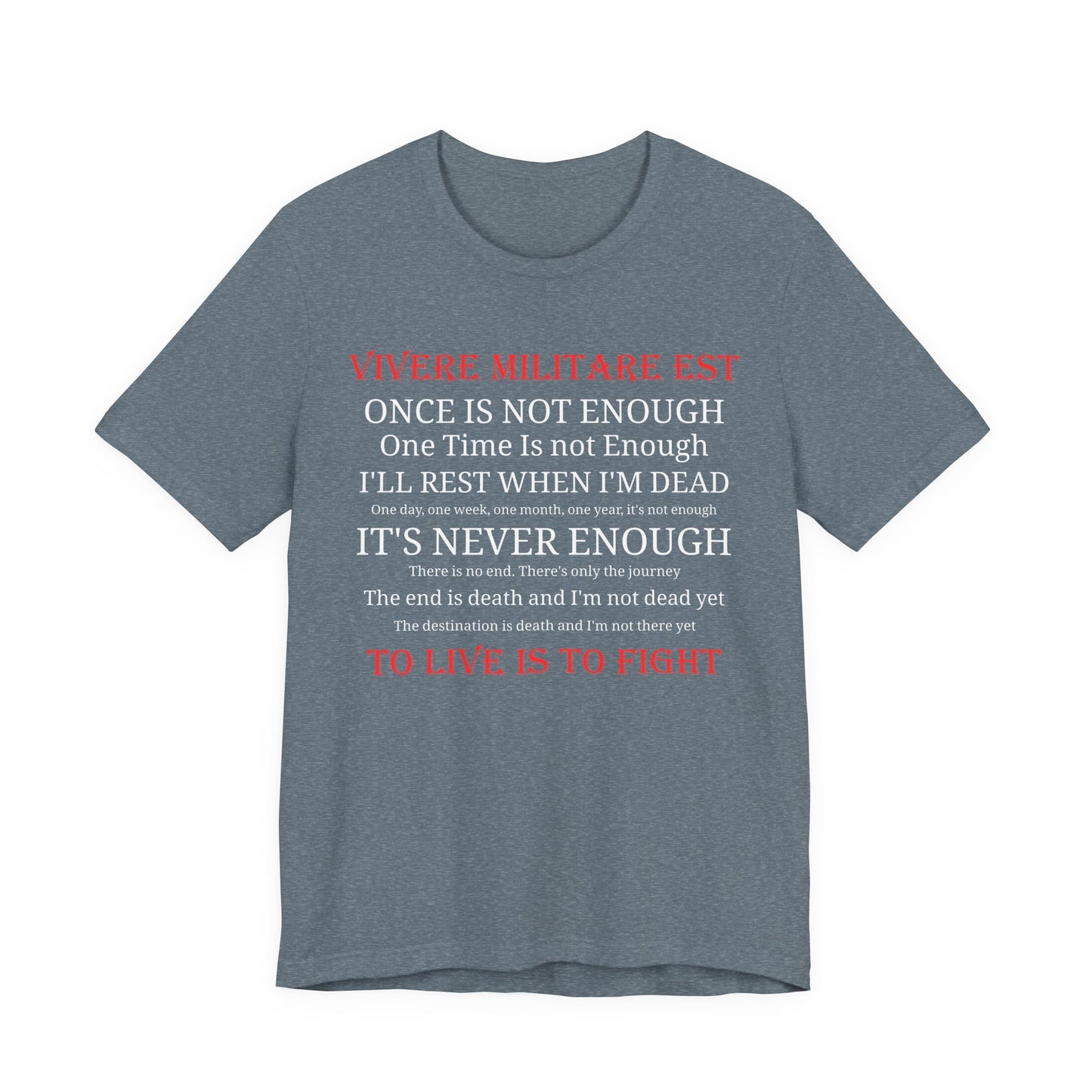 Vivere Militare Est - To Live is to Fight  Unisex Tee