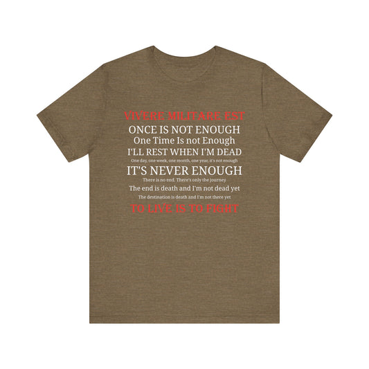 Vivere Militare Est - To Live is to Fight  Unisex Tee