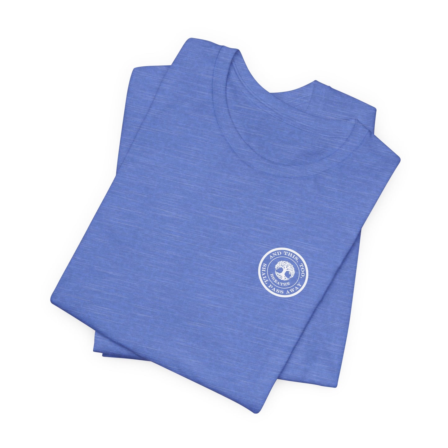 This Too Shall Pass Away Unisex Tee,