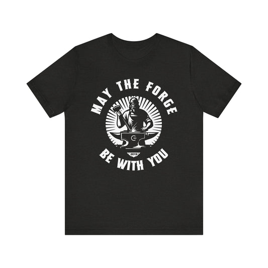 May The Forge Be With You Unisex Jersey Shirt