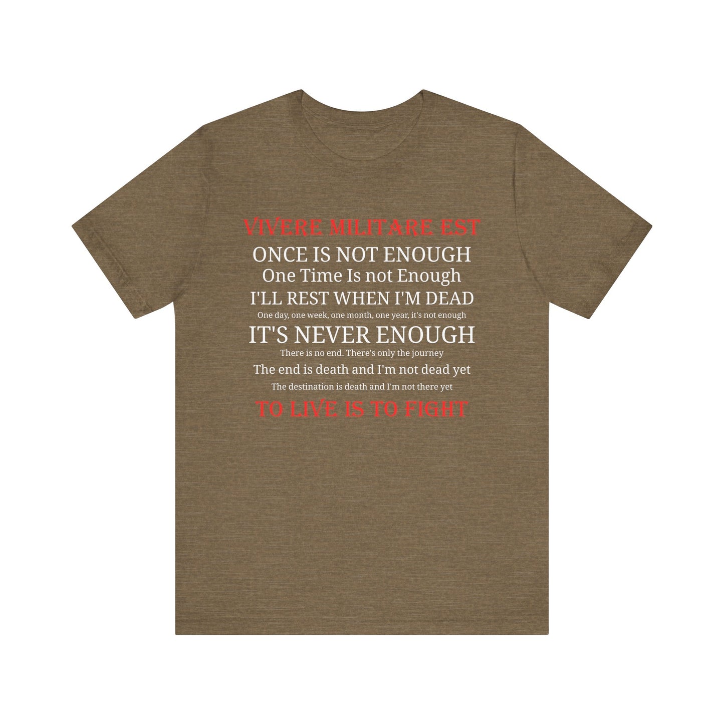 Vivere Militare Est - To Live is to Fight  Unisex Tee