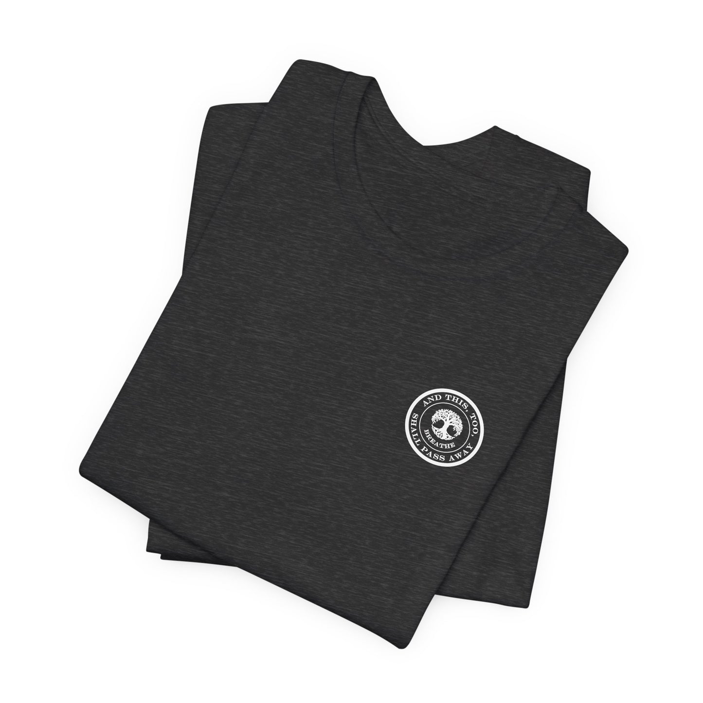 This Too Shall Pass Away Unisex Tee,