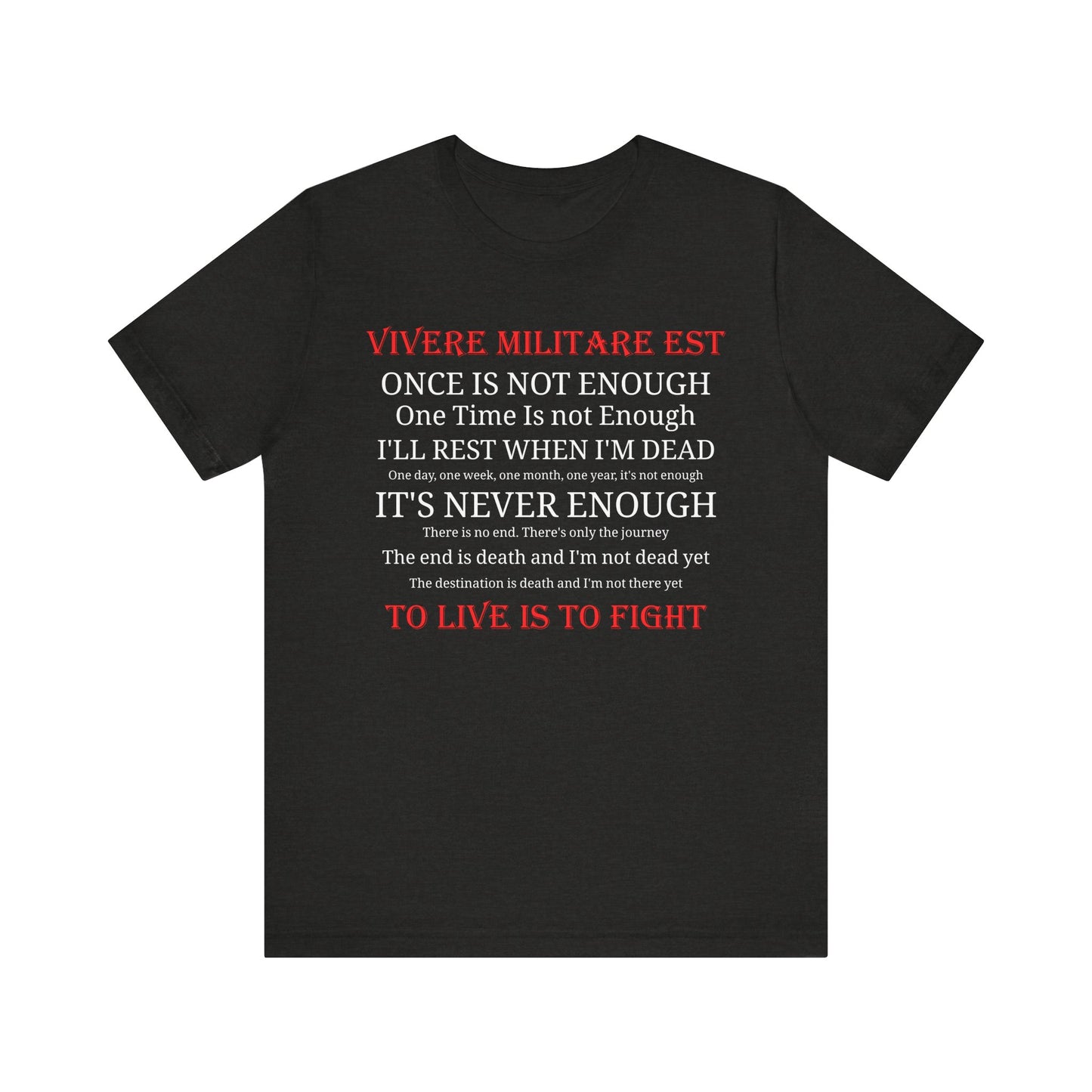 Vivere Militare Est - To Live is to Fight  Unisex Tee